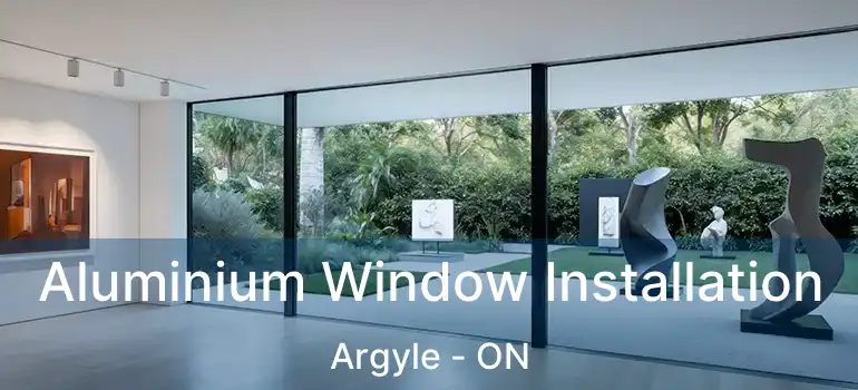  Aluminium Window Installation Argyle - ON