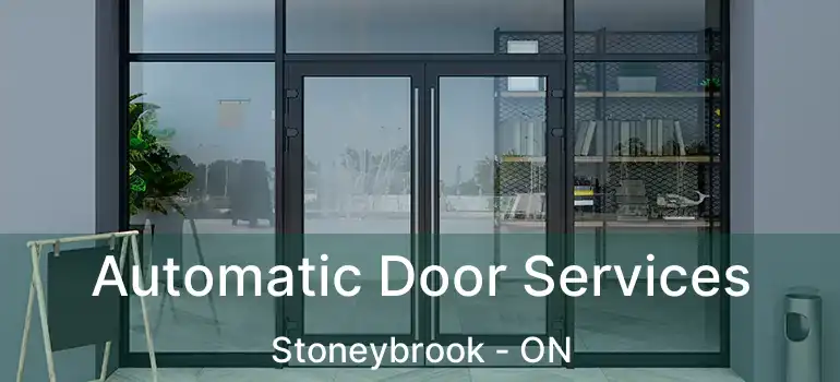  Automatic Door Services Stoneybrook - ON