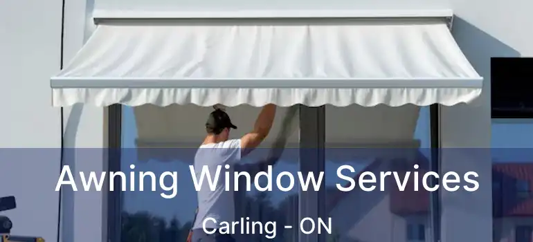 Awning Window Services Carling - ON