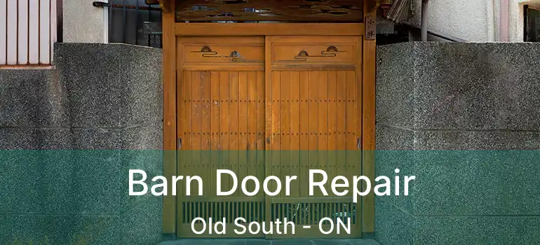 Barn Door Repair Old South - ON