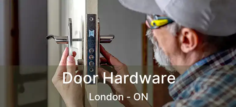  Door Hardware London - ON