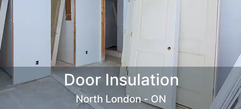 Door Insulation North London - ON