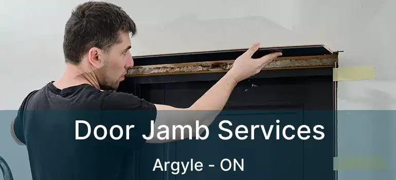 Door Jamb Services Argyle - ON