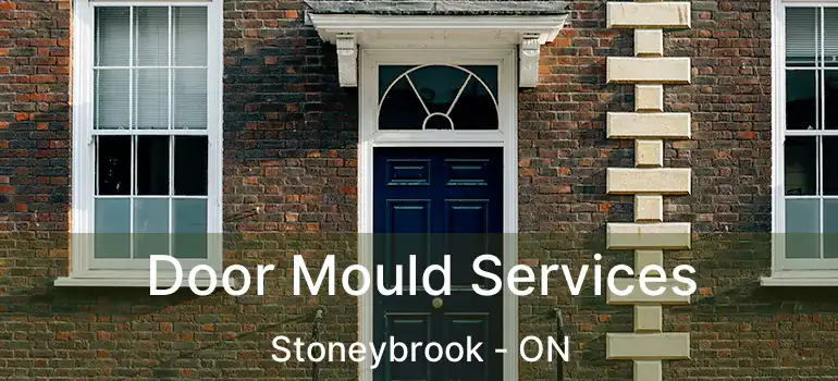 Door Mould Services Stoneybrook - ON