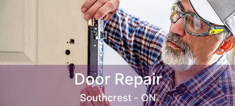 Door Repair Southcrest - ON