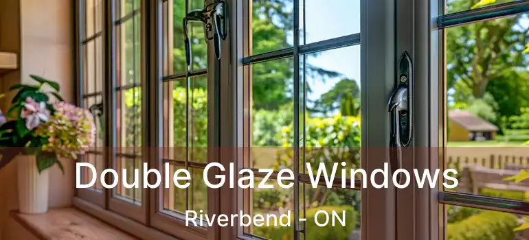 Double Glaze Windows Riverbend - ON