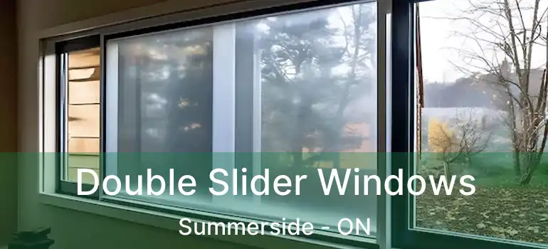 Double Slider Windows Summerside - ON