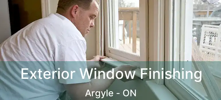 Exterior Window Finishing Argyle - ON
