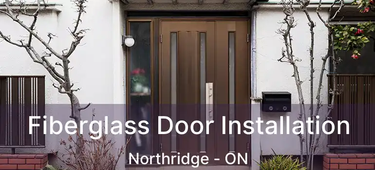 Fiberglass Door Installation Northridge - ON