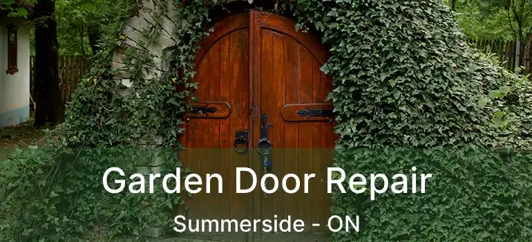Garden Door Repair Summerside - ON