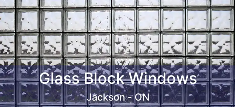 Glass Block Windows Jackson - ON