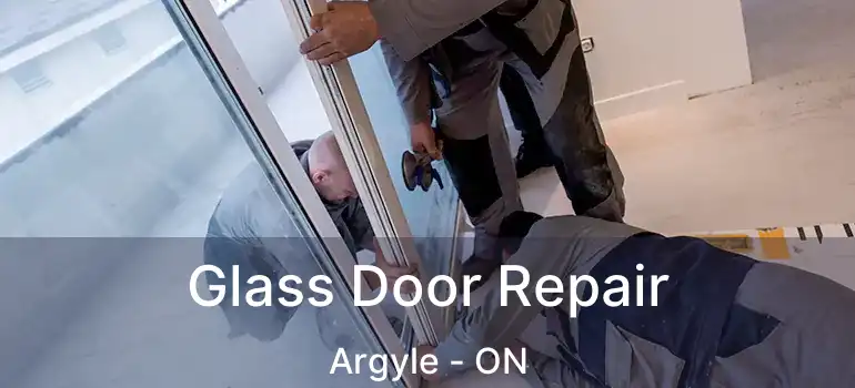 Glass Door Repair Argyle - ON