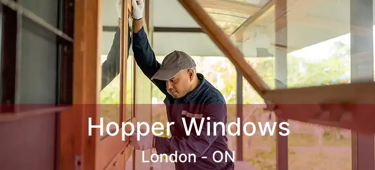  Hopper Windows London - ON