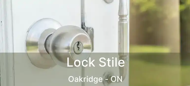 Lock Stile Oakridge - ON