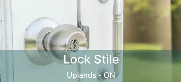 Lock Stile Uplands - ON