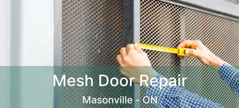 Mesh Door Repair Masonville - ON