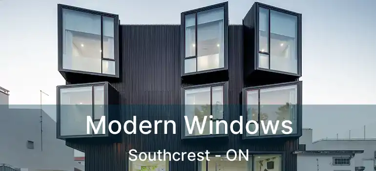  Modern Windows Southcrest - ON