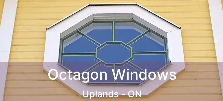 Octagon Windows Uplands - ON