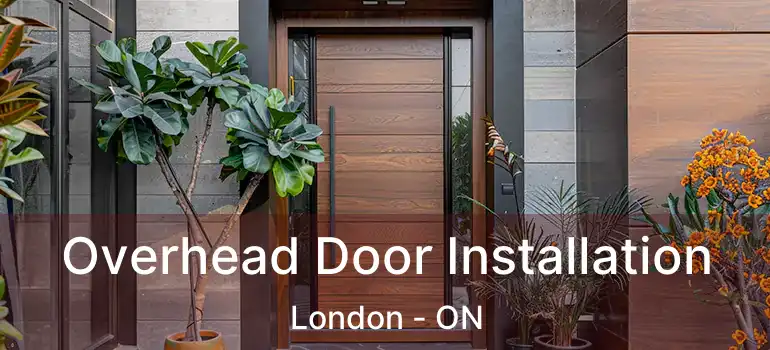  Overhead Door Installation London - ON