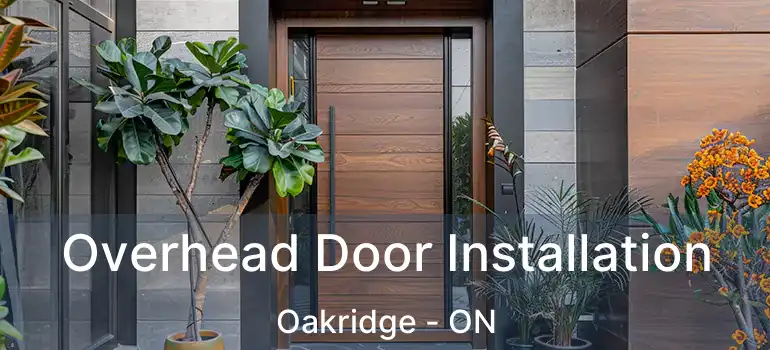 Overhead Door Installation Oakridge - ON