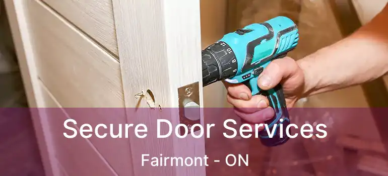 Secure Door Services Fairmont - ON