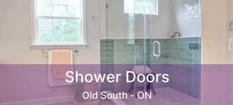 Shower Doors Old South - ON