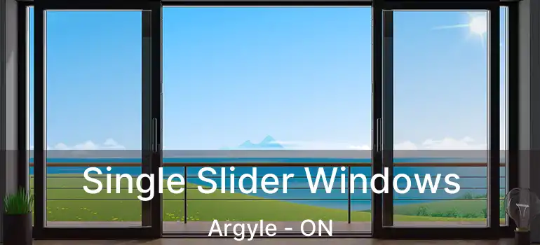 Single Slider Windows Argyle - ON