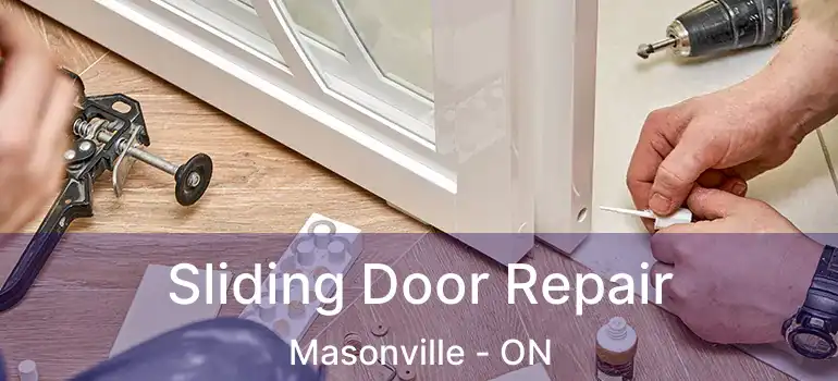 Sliding Door Repair Masonville - ON