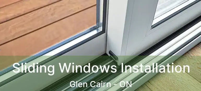 Sliding Windows Installation Glen Cairn - ON