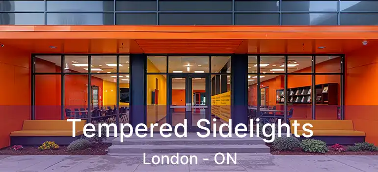  Tempered Sidelights London - ON