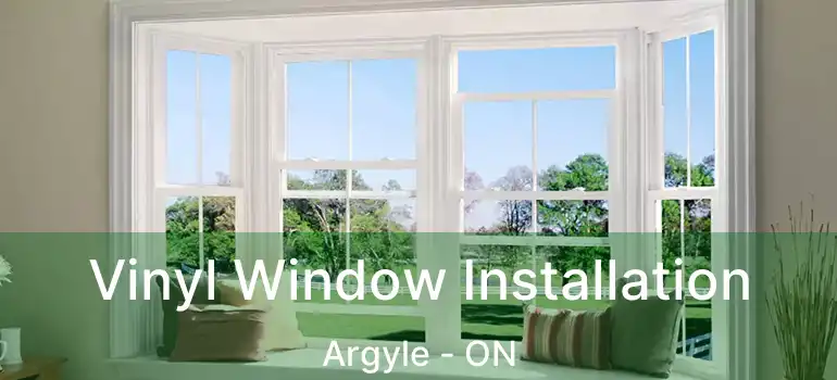 Vinyl Window Installation Argyle - ON