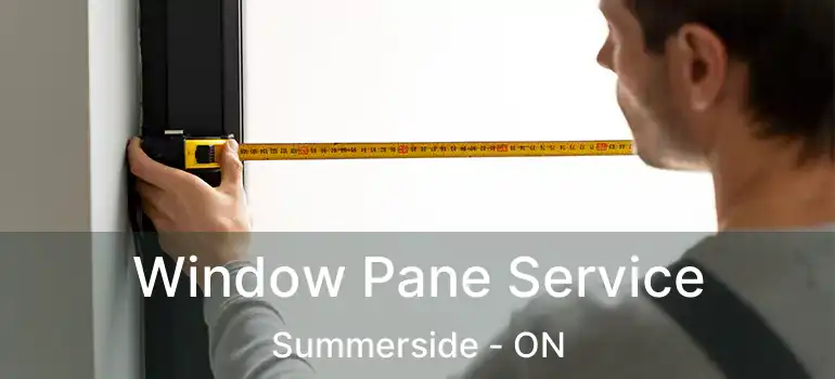 Window Pane Service Summerside - ON